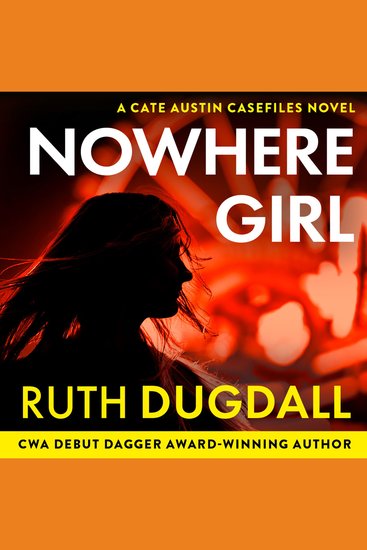 Nowhere Girl: Don’t miss this nail-biting psychological suspense thriller in 2026! (The Cate Austin Casefiles Book 4) - cover