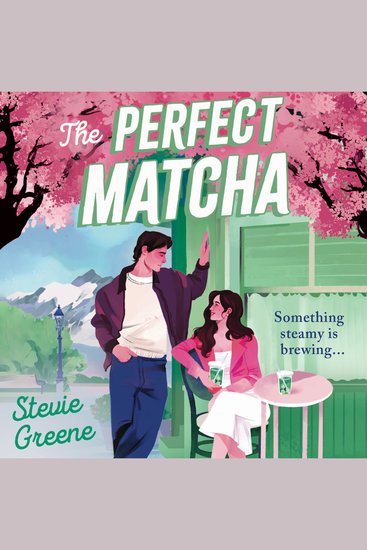 Perfect Matcha The: Don’t miss this brand-new small-town enemies-to-lovers spicy romance perfect for fans of The Pumpkin Spice Café in 2026! (Honey Springs Book 1) - cover
