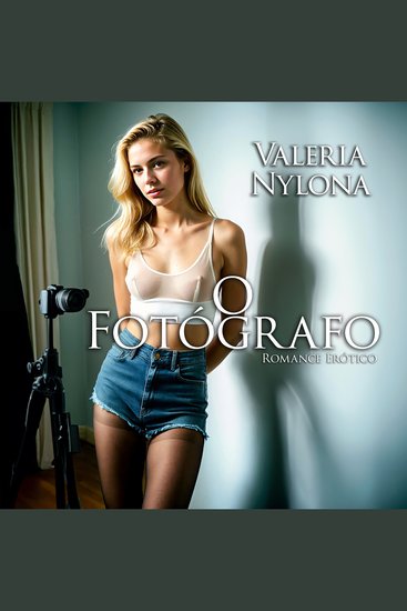 O Fotografó | Romance Erótico - cover