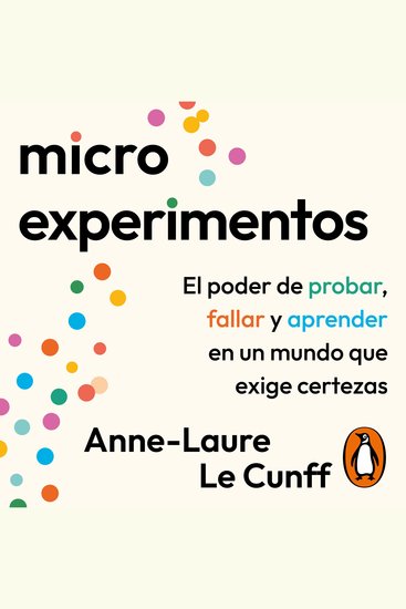 Microexperimentos - El poder de probar fallar y aprender en un mundo que exige certezas - cover
