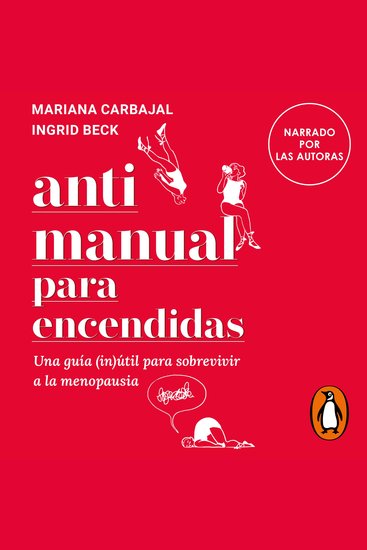 Antimanual para Encendidas - Una guía (in)útil para sobrevivir a la menopausia - cover