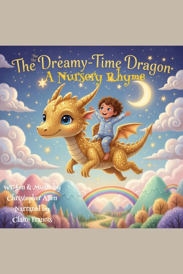 The Dreamy Time Dragon - A Nursery Rhyme - cover
