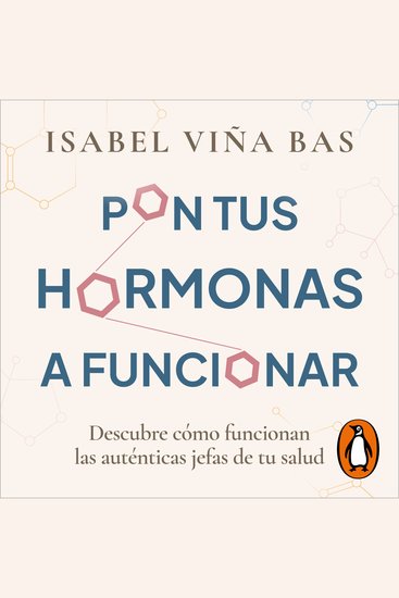 Pon tus hormonas a funcionar - Descubre cómo funcionan las auténticas jefas de tu salud - cover