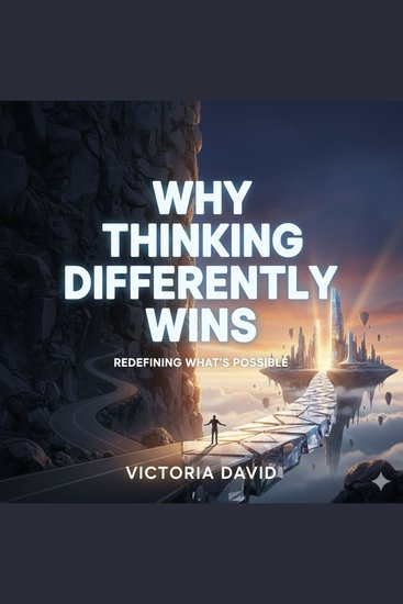 Why Thinking Differently Wins - Redefining What’s Possible - cover