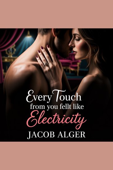 Every touch from you felt like electricity - cover