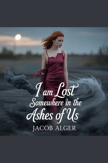 I am lost somewhere in the ashes of us - cover