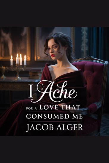I ache for a love that consumed me - cover