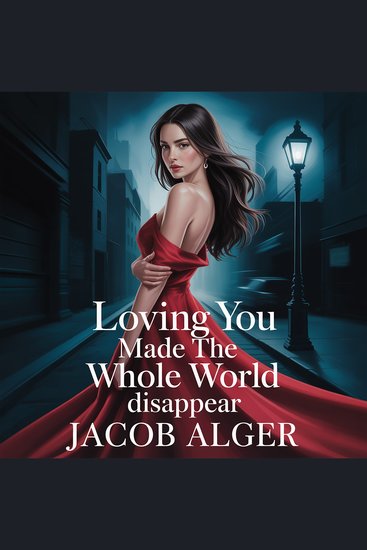 Loving you made the whole world disappear - cover