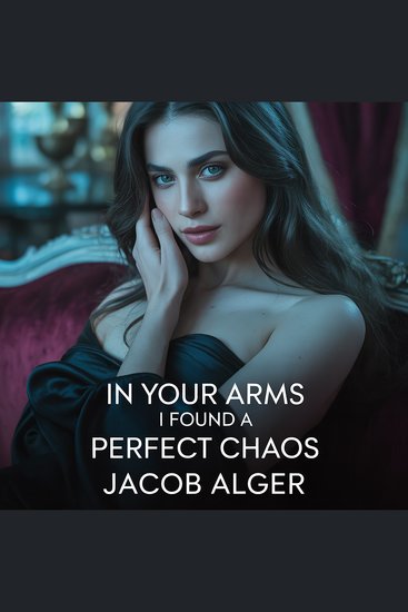 In your arms I found a perfect chaos - cover