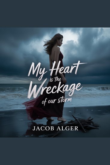 My heart is the wreckage of our storm - cover