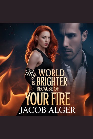 My world is brighter because of your fire - cover