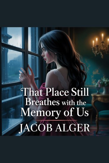 That place still breathes with the memory of us - cover