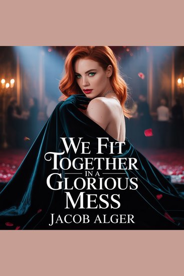 We fit together in a glorious mess - cover