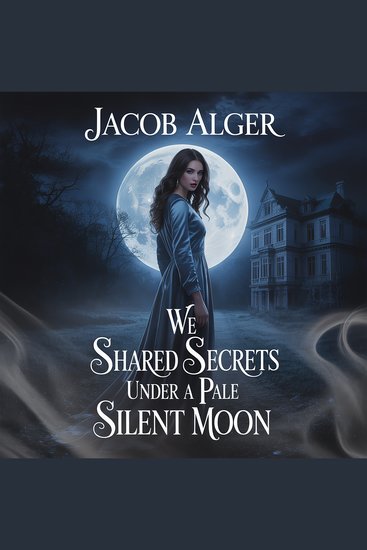 We shared secrets under a pale silent moon - cover