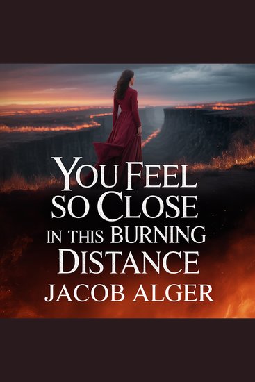You feel so close in this burning distance - cover