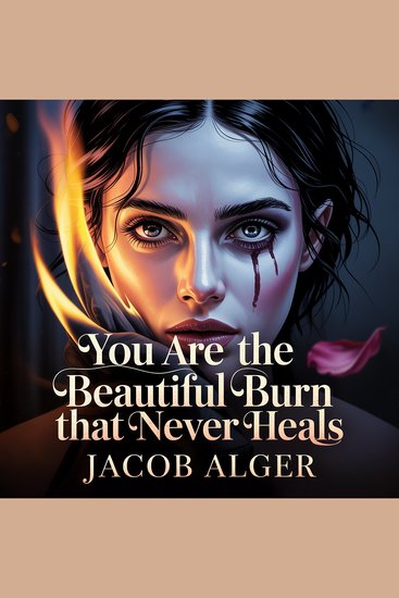 You are the beautiful burn that never heals - cover