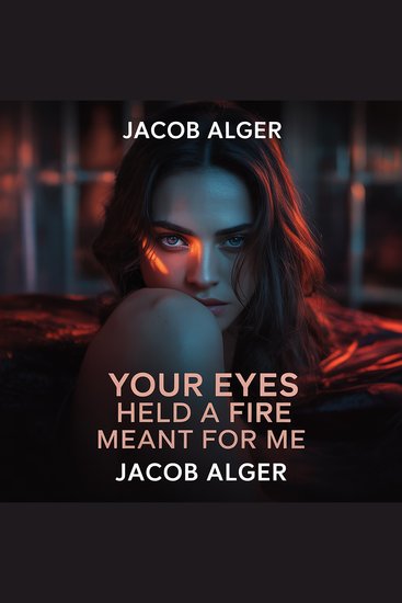 Your eyes held a fire meant for me - cover