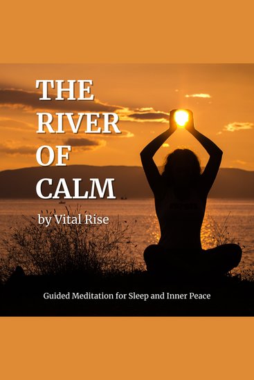 The River of Calm - Guided Meditation for Sleep and Inner Peace - cover