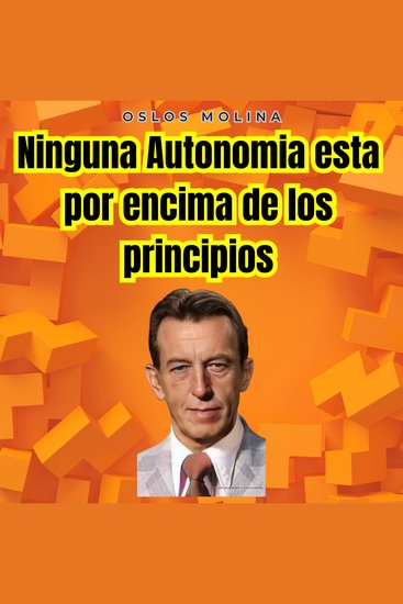 Ninguna Autonomía esta por encima de los principios - Vivir Para Servir - cover