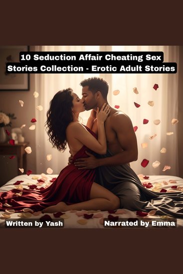 10 Seduction Affair Cheating Sex Stories Collection - Erotic Adult Stories - cover