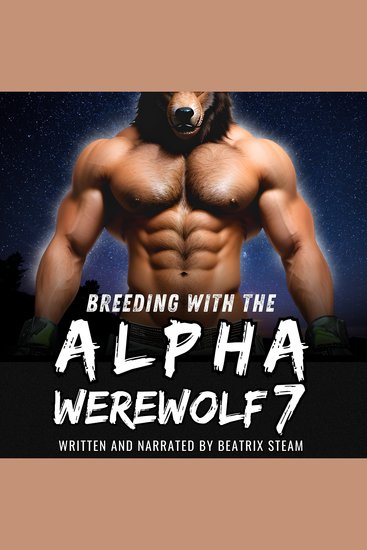Breeding with the Alpha Werewolf 7 - Spicy Monster Mating Knotting Romance Short Story - cover