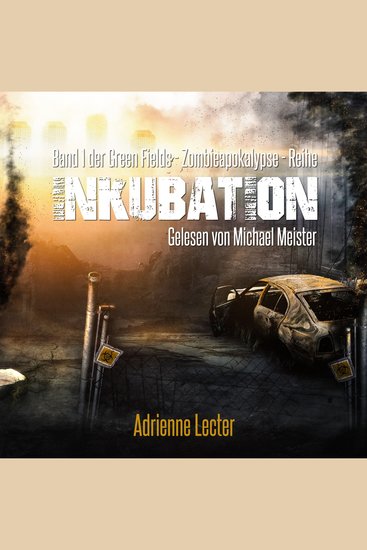Inkubation - Band 1 der Green Fields - Zombieapokalypse - Reihe - cover