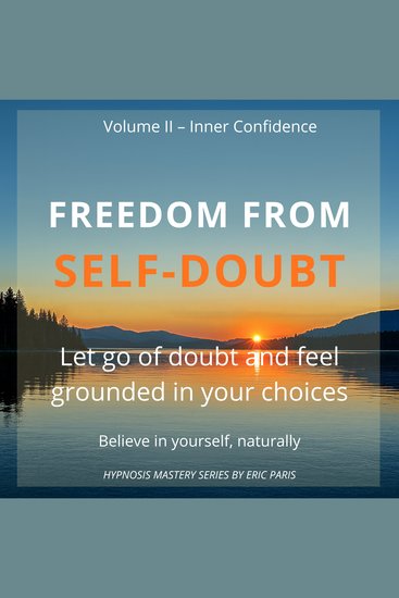 Freedom from Self-Doubt - Let go of doubt and feel grounded in your choices - cover