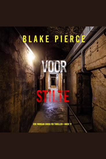 Voor Stilte (Een Morgan Cross FBI Thriller—Boek 11) - Digitaal voorgelezen door een electronisch gegenereerde stem - cover