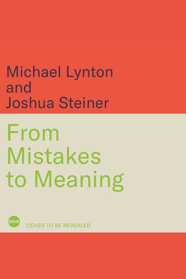 From Mistakes to Meaning - Owning Your Past So It Doesn't Own You - cover