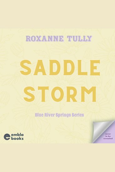 Saddle Storm - A sweet and steamy fish-out-of-water small-town cowboy romance! - cover