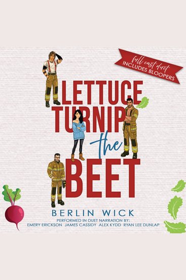 Lettuce Turnip the Beet - A Firefighter reverse harem - cover