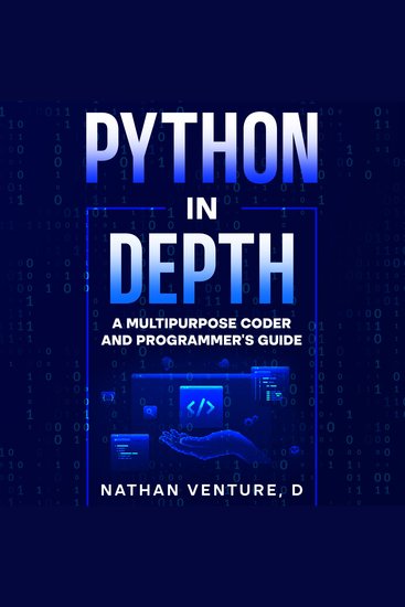 Python in Depth - A Multipurpose Coder and Programmer's Guide - cover