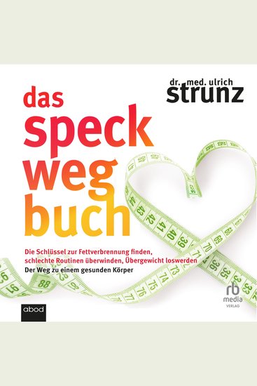 Das Speck-weg-Buch - Die Schlüssel zur Fettverbrennung finden schlechte Routinen überwinden Übergewicht loswerden - cover