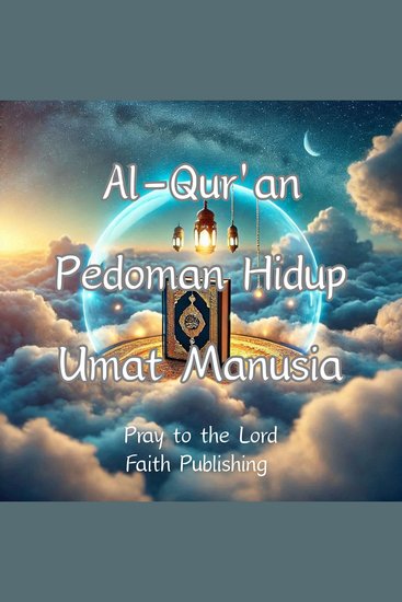 Al-Qur'an: Pedoman Hidup Umat Manusia - cover