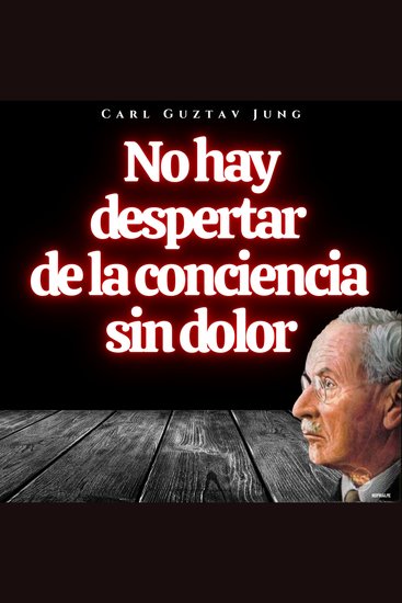No hay despertar de la conciencia sin dolor - Psicologia Para Sanar - cover