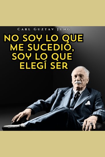 No soy lo que me sucedió soy lo que elegí ser - Psicologia Para Sanar - cover