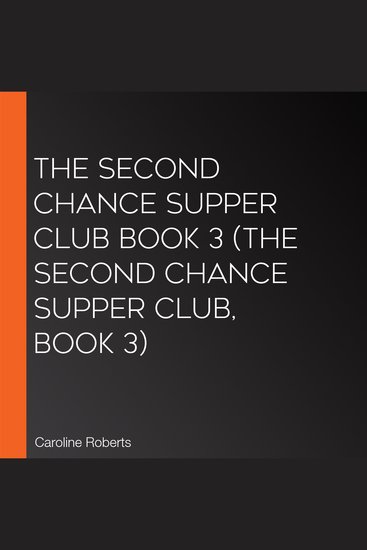 Second Chance Supper Club Book 3 The (The Second Chance Supper Club Book 3) - cover