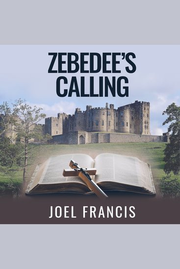 Zebedee's Calling - A Hero's Quest For The Word - cover