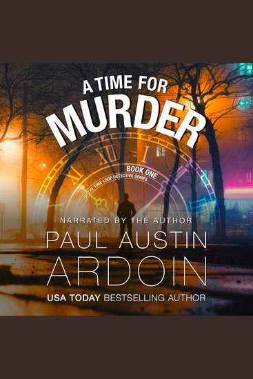 A Time for Murder - A Hardboiled Murder Mystery with a Time-Travel Twist - cover