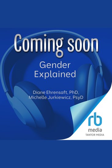 Gender Explained - A New Understanding of Identity in a Gender Creative World - cover