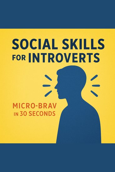 Social Skills for Introverts - Micro-Bravery in 30 Seconds - cover
