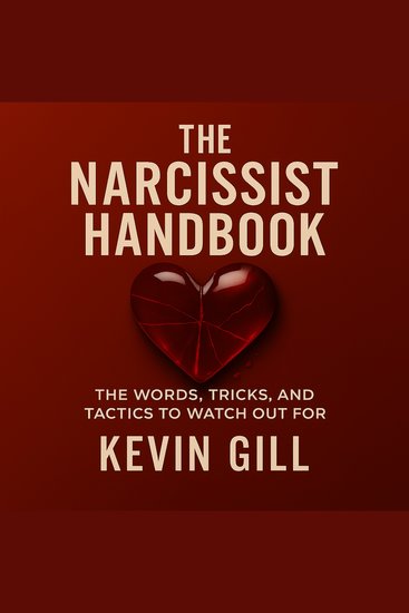 The Narcissist Handbook - Recognise the Narcissist: The Lies Love Bombing and Manipulation That Break You - cover