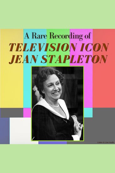 A Rare Recording of Television Icon Jean Stapleton - cover