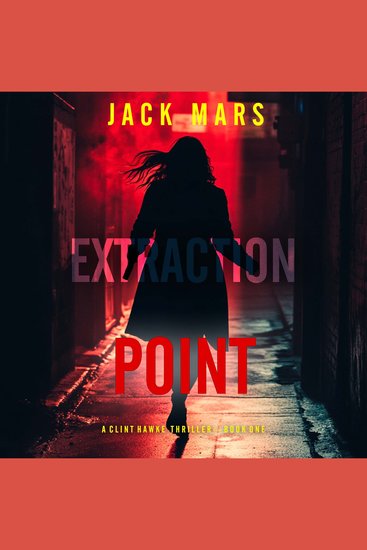 Extraction Point (A Clint Hawke Action Thriller—Book 1) - cover