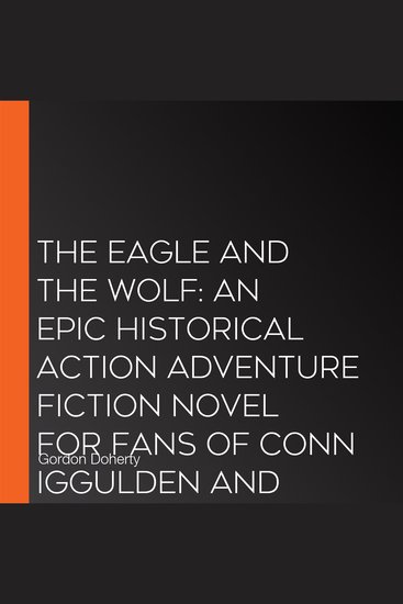 Eagle and the Wolf The: An epic historical action adventure fiction novel for fans of Conn Iggulden and Bernard Cornwell (Age of Attila Book 1) - cover