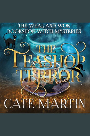 The Teashop Terror - A Weal and Woe Bookshop Witch Mystery - cover