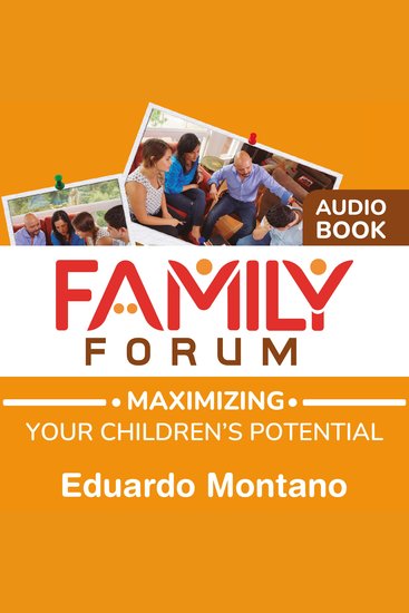Family Forum - Maximizing Your Children's Potential - cover