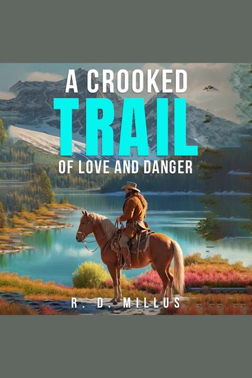 A Crooked Trail of Love and Danger - cover