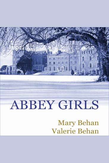 Abbey Girls - An Irish Boarding School Memoir - cover