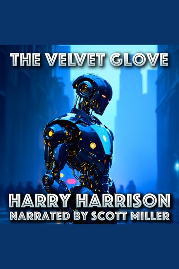 The Velvet Glove - Robots and the Fragile Balance of Power - cover